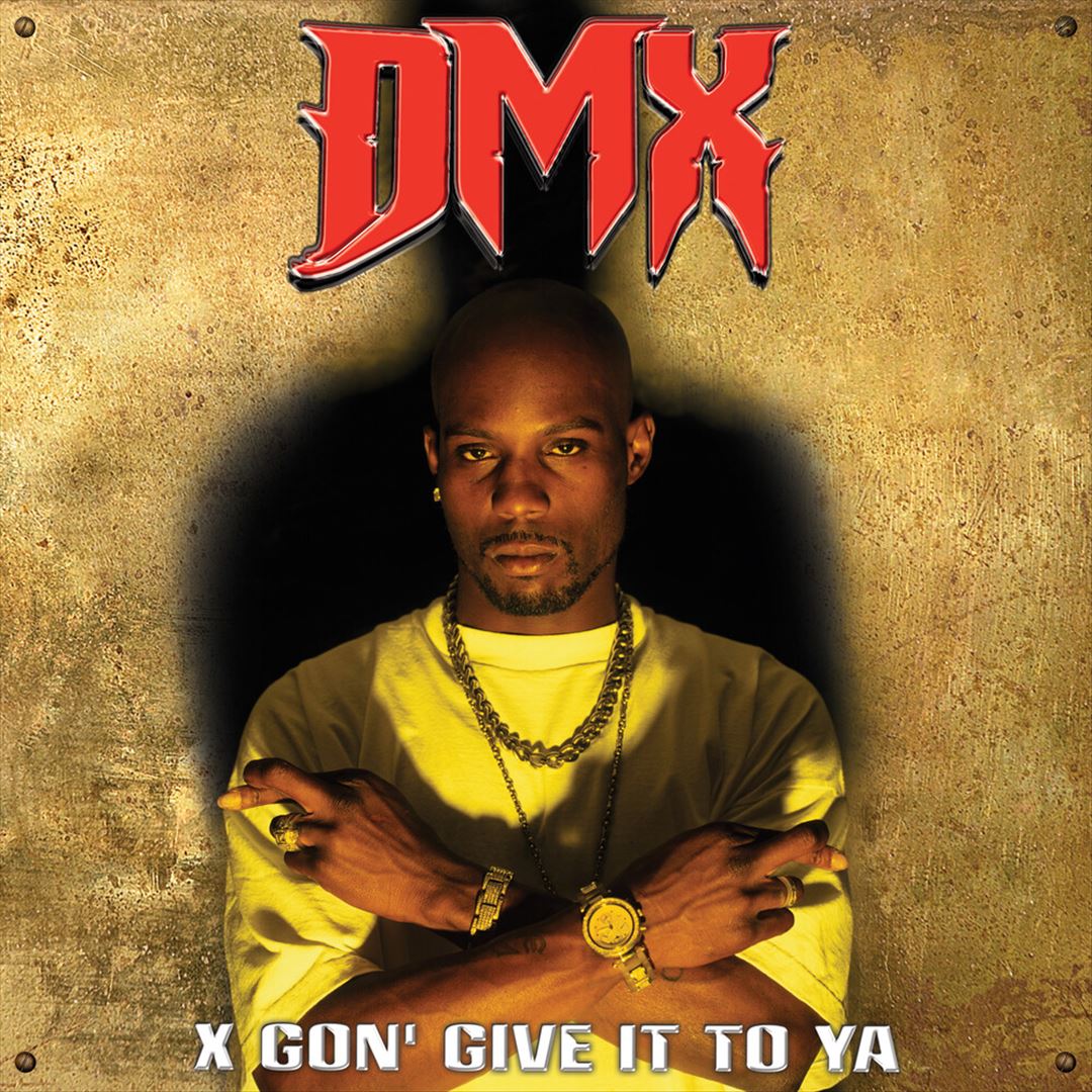 X Gon' Give It to Ya cover art