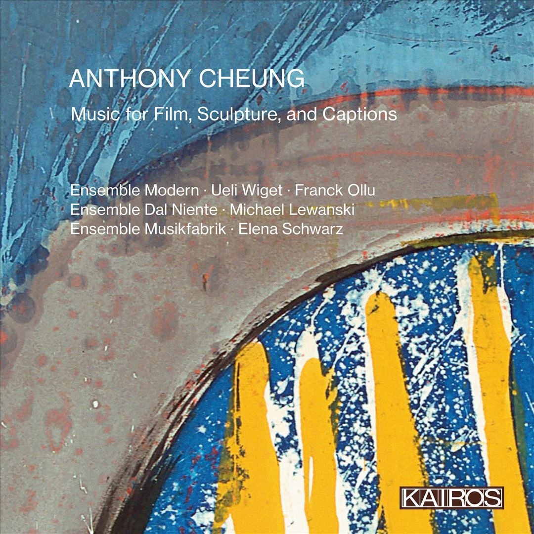 Anthony Cheung: Music for Film, Sculpture, and Captions cover art