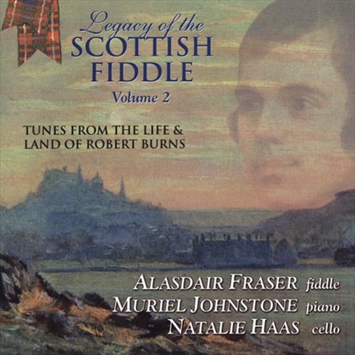 Legacy of the Scottish Fiddle, Vol. 2: Music from the Life & Land of Robert Burns cover art