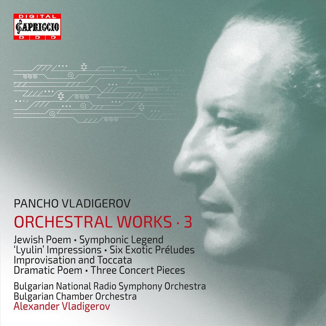 Pancho Vladigerov: Orchestral Works, Vol. 3 cover art