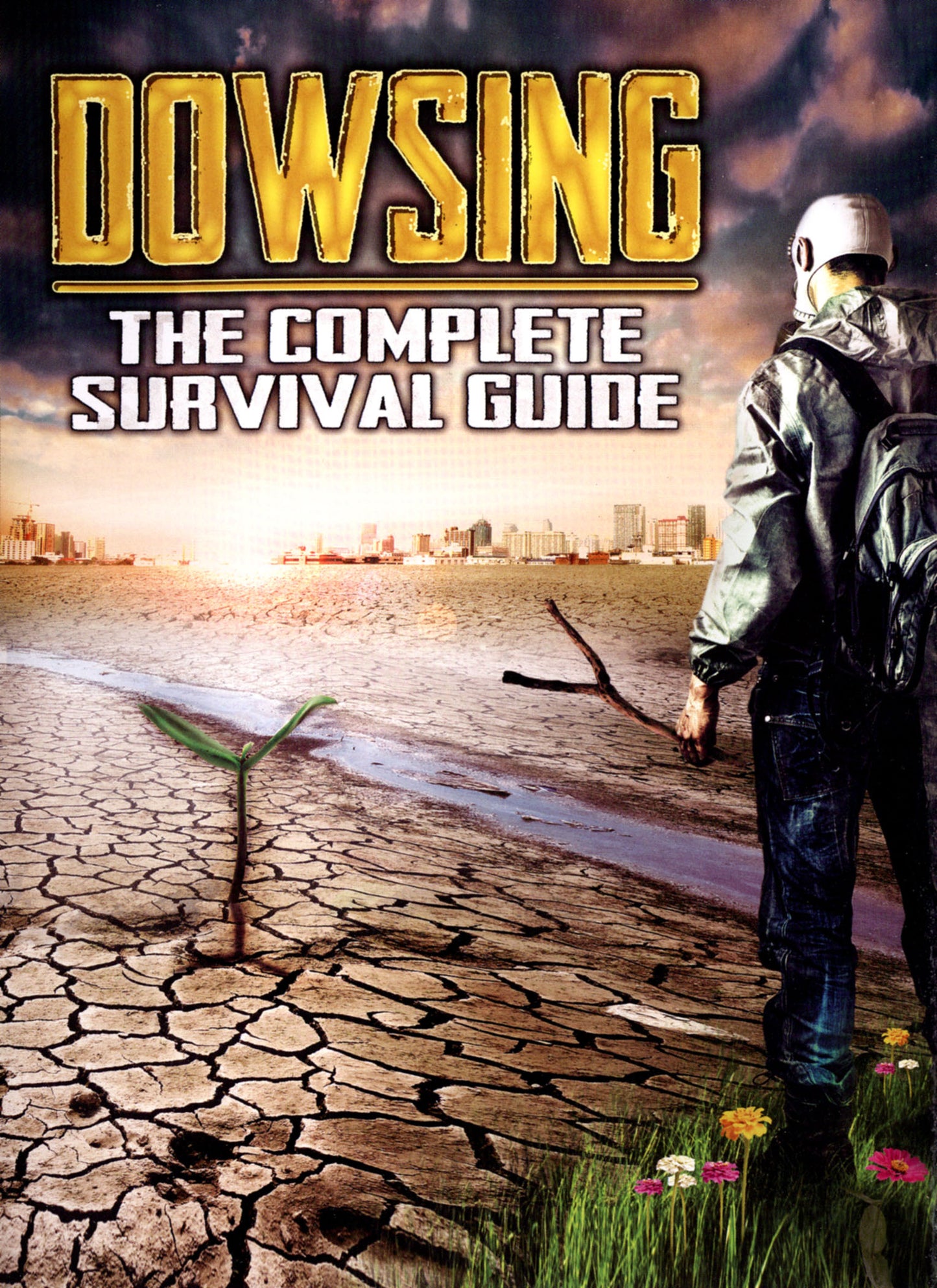 Dowsing: The Complete Survival Guide cover art