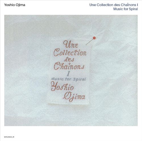 Une Collection des Chainons I and II: Music for Spiral cover art