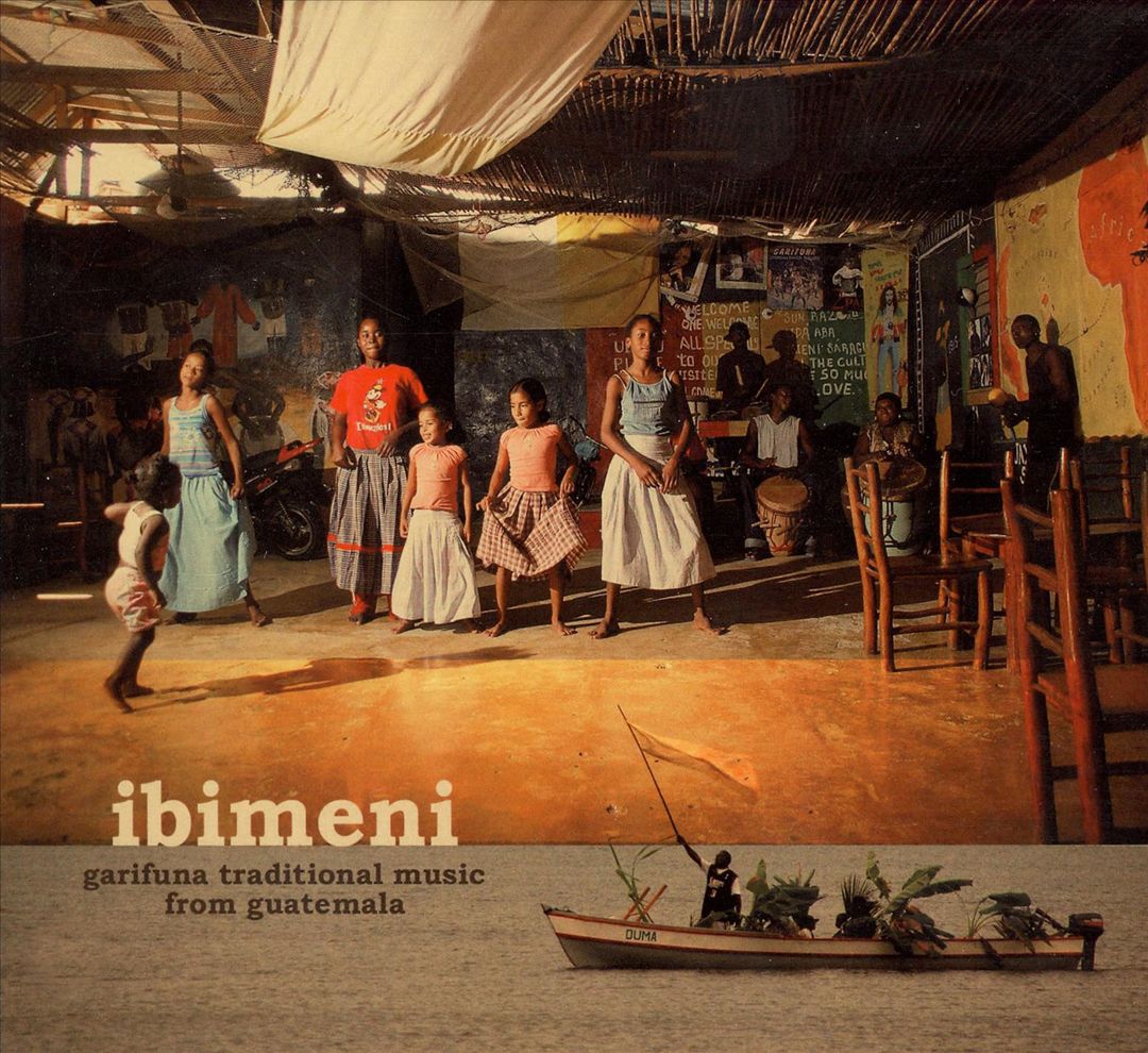Ibimeni: Garifuna Traditional Music from Guatemala cover art