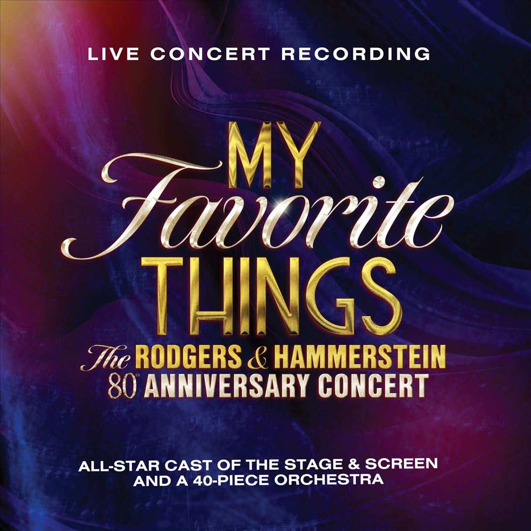 My Favorite Things: The Rodgers & Hammerstein 80th Anniversary Concert cover art