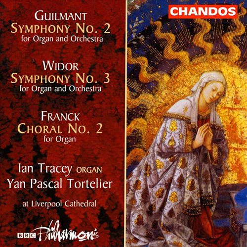 Guilmant: Symphony No. 2; Widor: Symphony No. 3; Franck: Choral No. 2 cover art