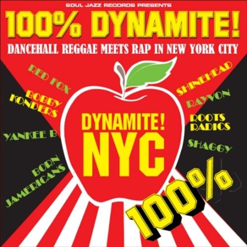 100% Dynamite NYC! Dancehall Reggae Meets Rap in New York City cover art