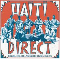 Haiti Direct: Big Band, Mini Jazz & Twoubadou Sounds (1960-1978) cover art