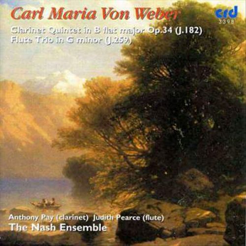 Carl Maria von Weber: Clarinet Quintet in B flat major, Op. 34 (J. 182); Flute Trio in G minor (J. 259) cover art