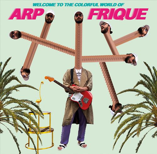 Welcome to the Colorful World of Arp Frique cover art