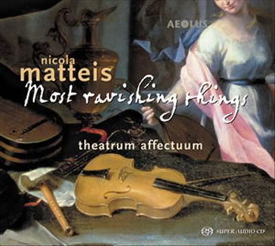 Nicola Matteis: Most Ravishing Things cover art