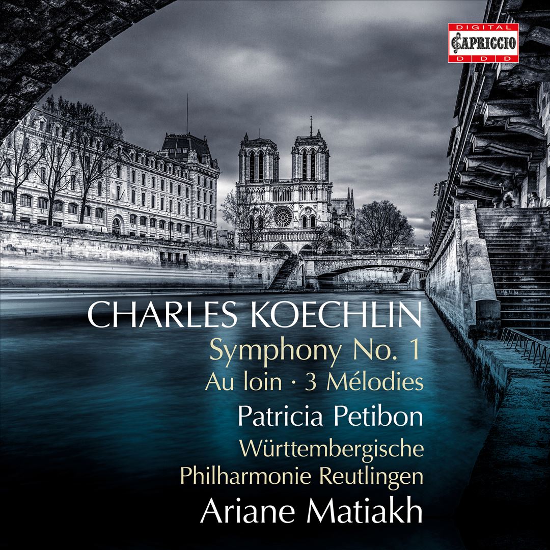 Charles Koechlin: Symphony No. 1; Au loin; 3 Mélodies cover art