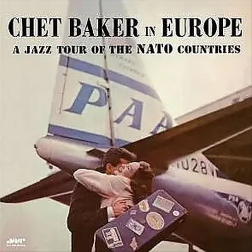 Chet Baker in Europe: A Jazz Tour of the NATO Countries cover art