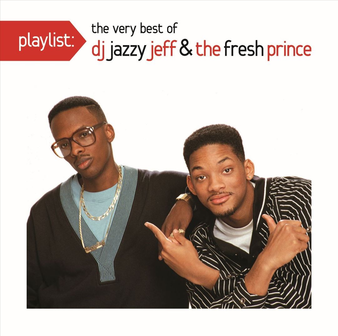 Playlist: The Very Best of DJ Jazzy Jeff & Fresh Prince cover art