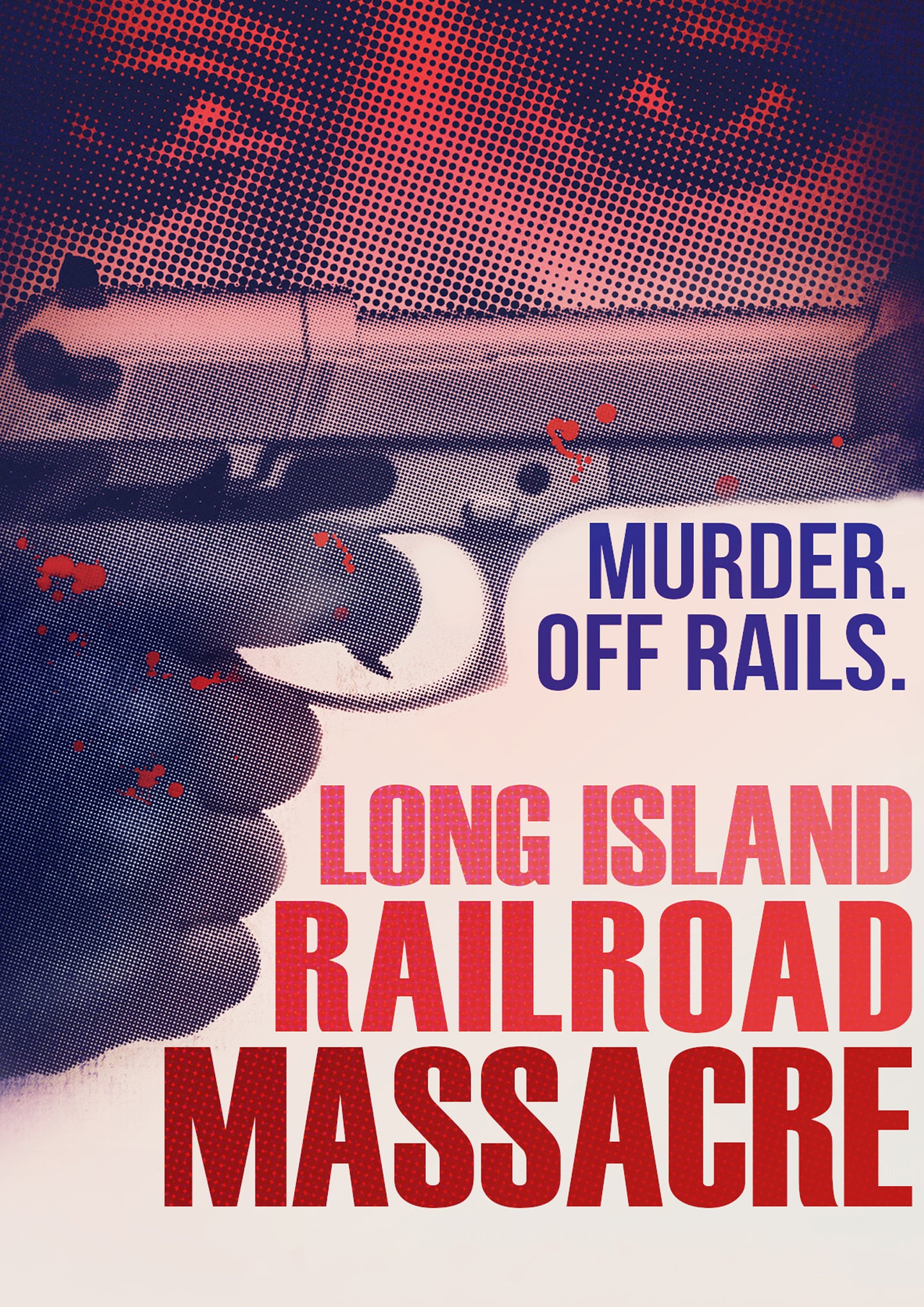 The Long Island Railroad Massacre cover art