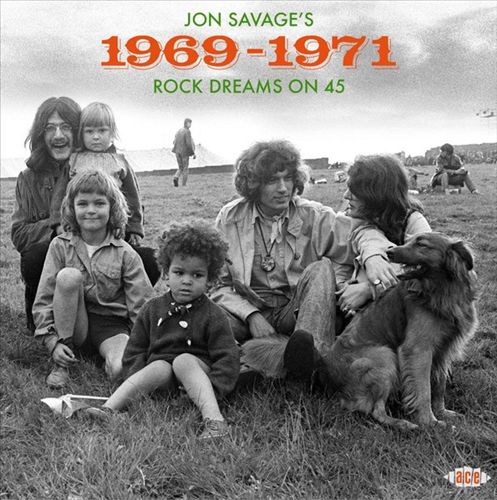 Jon Savage's 1969-1971: Rock Dreams on 45 cover art