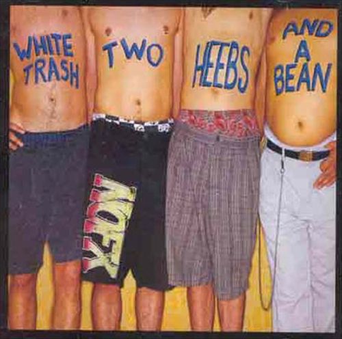 White Trash, Two Heebs and a Bean cover art