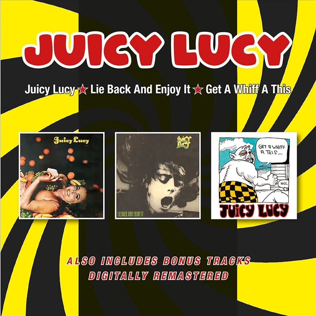 Juicy Lucy/Lie Back & Enjoy It/Get a Whiff a This Plus Bonus Tracks cover art