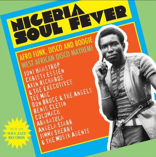 Nigeria Soul Fever: Afro Funk, Disco and Boogie: West African Disco Mayhem! cover art