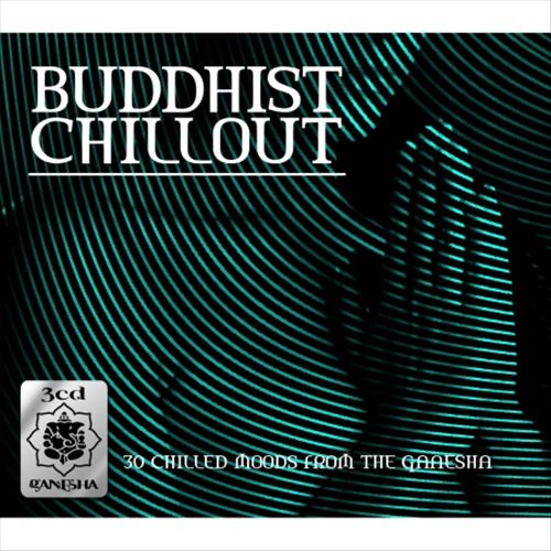 Buddha Chillout (3CDs Of Chillout Moods From The World Of Buddha) cover art