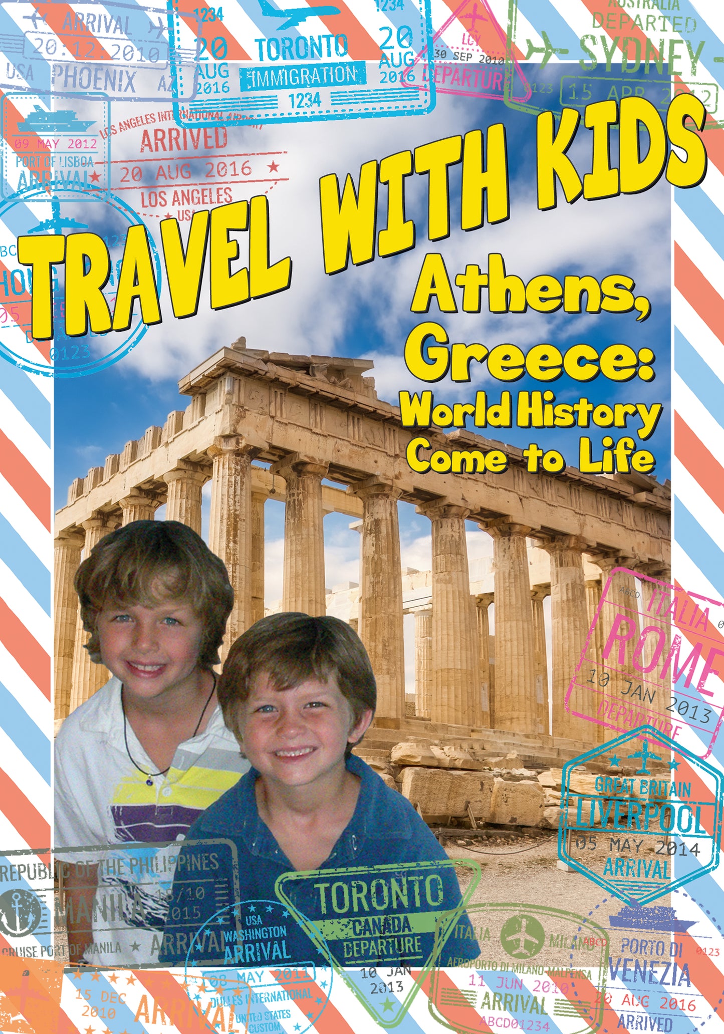 Travel with Kids: Athens, Greece - World History Come to Life cover art