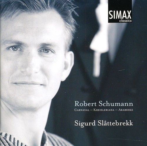Schumann: Carnaval; Kreisleriana; Arabesque cover art