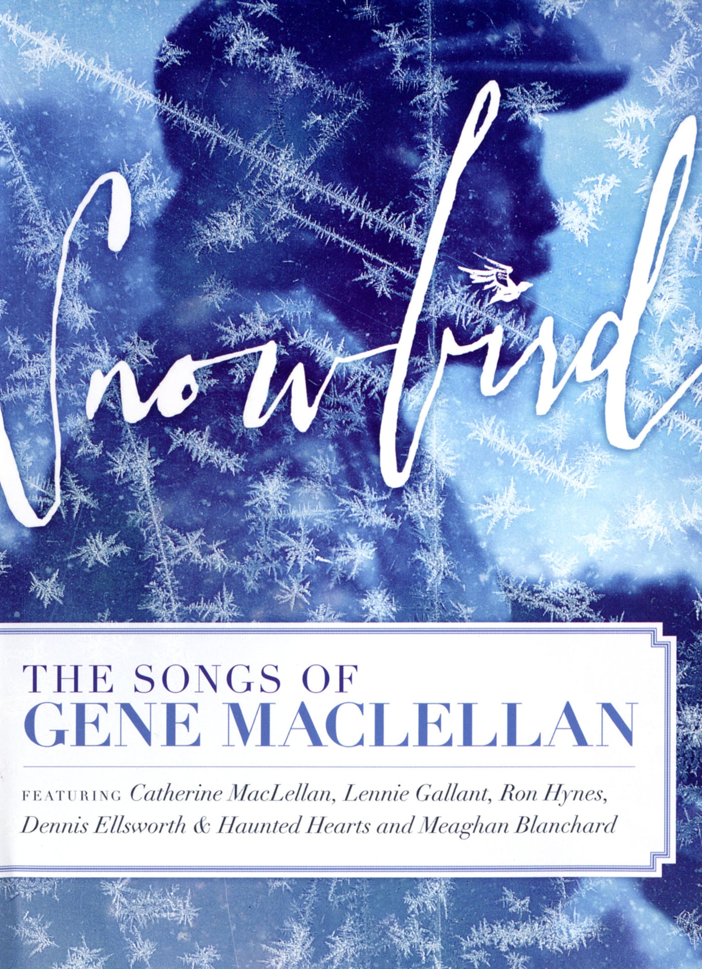 Snowbird: The Songs & Stories of Gene MacLellan cover art