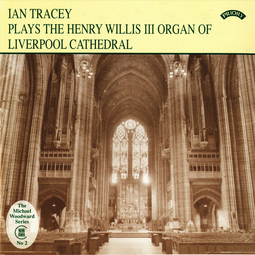Ian Tracey plays the Henry Willis III Organ of Liverpool Cathedral cover art