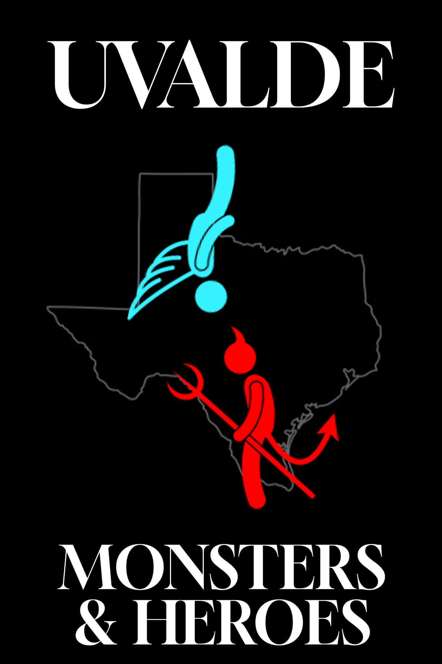 Uvalde: Monsters and Heroes cover art