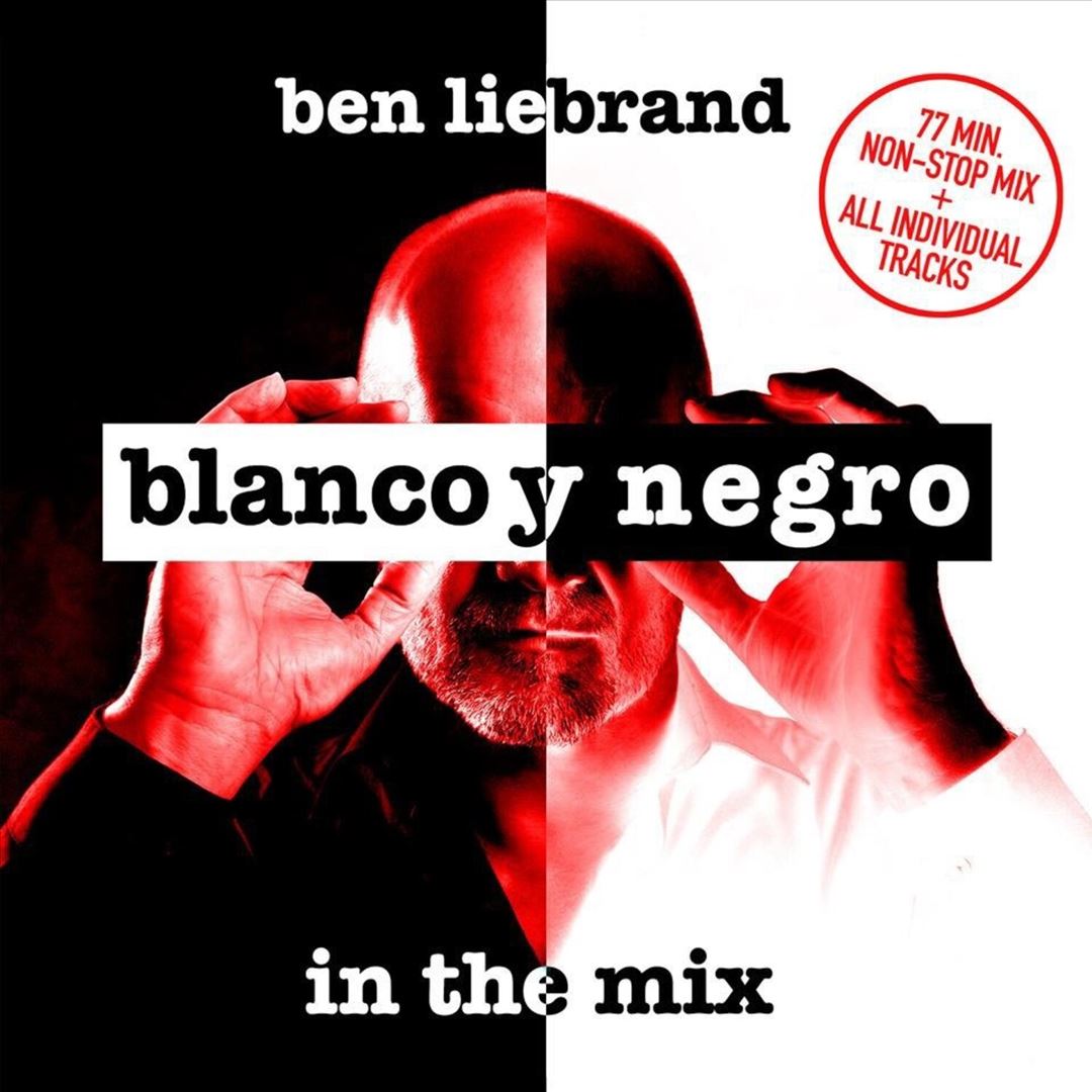 Blanco y Negro Presents Ben Liebrand in the Mix cover art