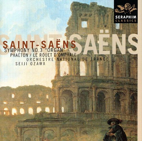 Saint-Saëns: Symphony No. 3 "Avec Orgue"; Le Rouet d'Omphale; Phaeton cover art