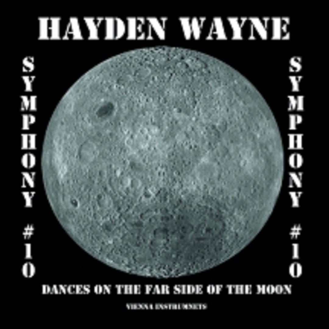 Hayden Wayne: Symphony #10 - Dances on the Far Side of the Moon cover art