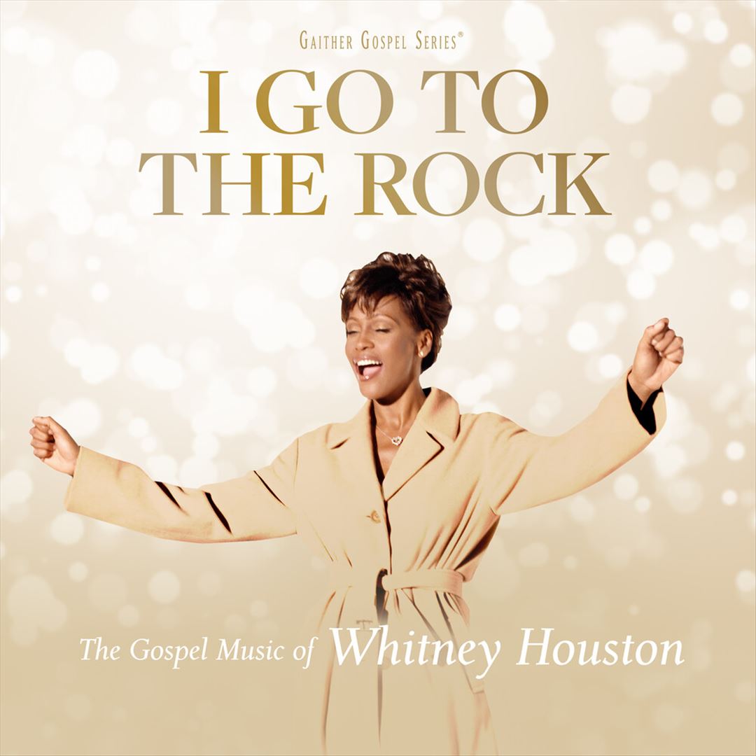 I Go To The Rock: The Gospel Music Of Whitney Houston cover art