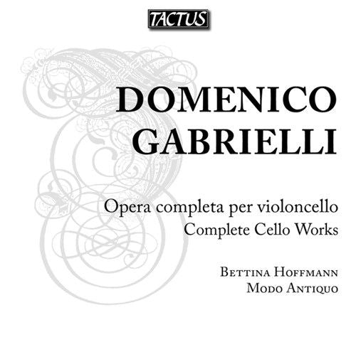 Domenico Gabrielli: Opera Completa per Violoncello cover art