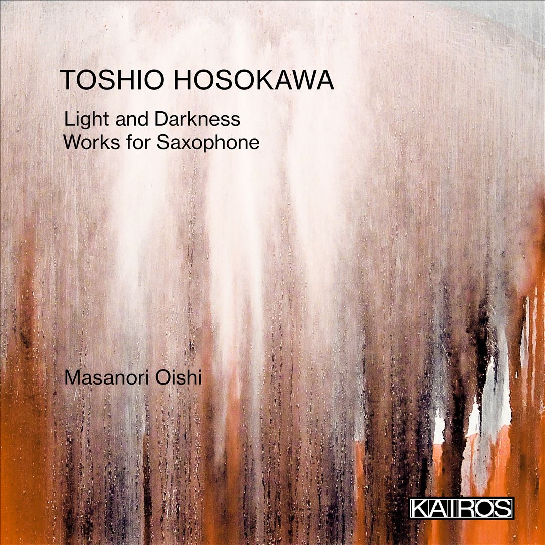 Toshio Hosokawa: Light and Darkness - Works for Saxophone cover art
