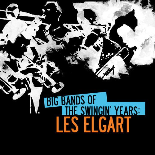 Big Bands of Swingin' Years: Les Elgart cover art