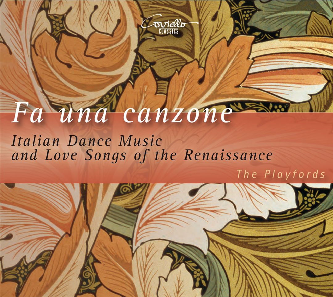 Fa Una Canzone: Italian Dance Music and Love Songs of the Renaissance cover art