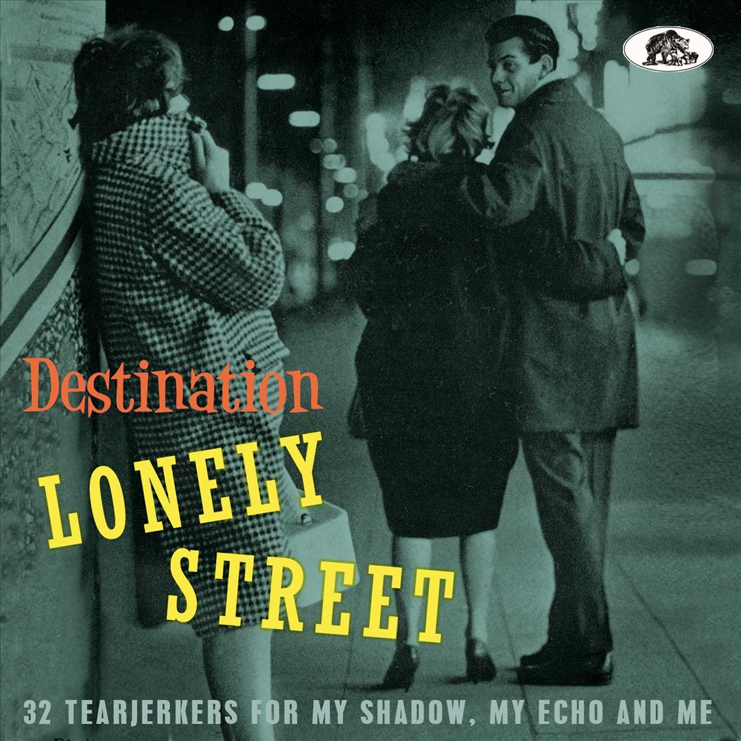Destination Lonely Street: 32 Tearjerkers for My Shadow, My Echo and Me cover art