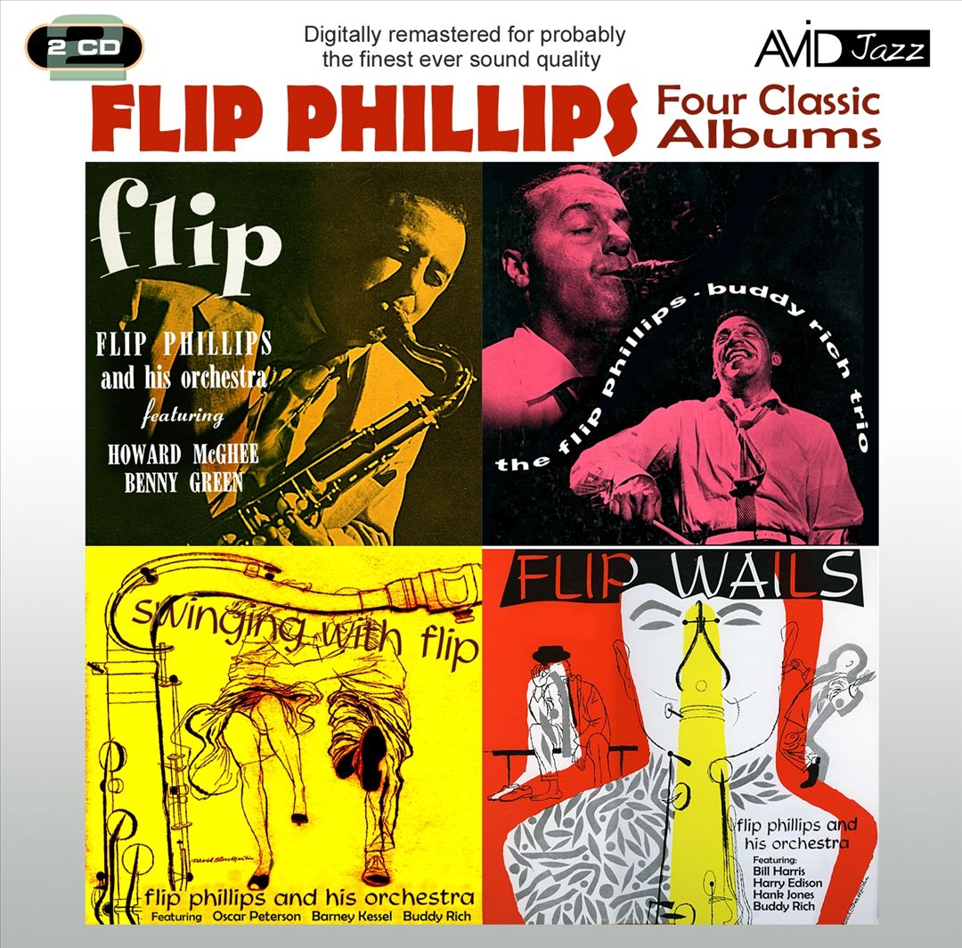 Four Classic Albums: Flip/The Flip Phillips - Buddy Rich Trio/Flip Wails/Swinging With Flip cover art