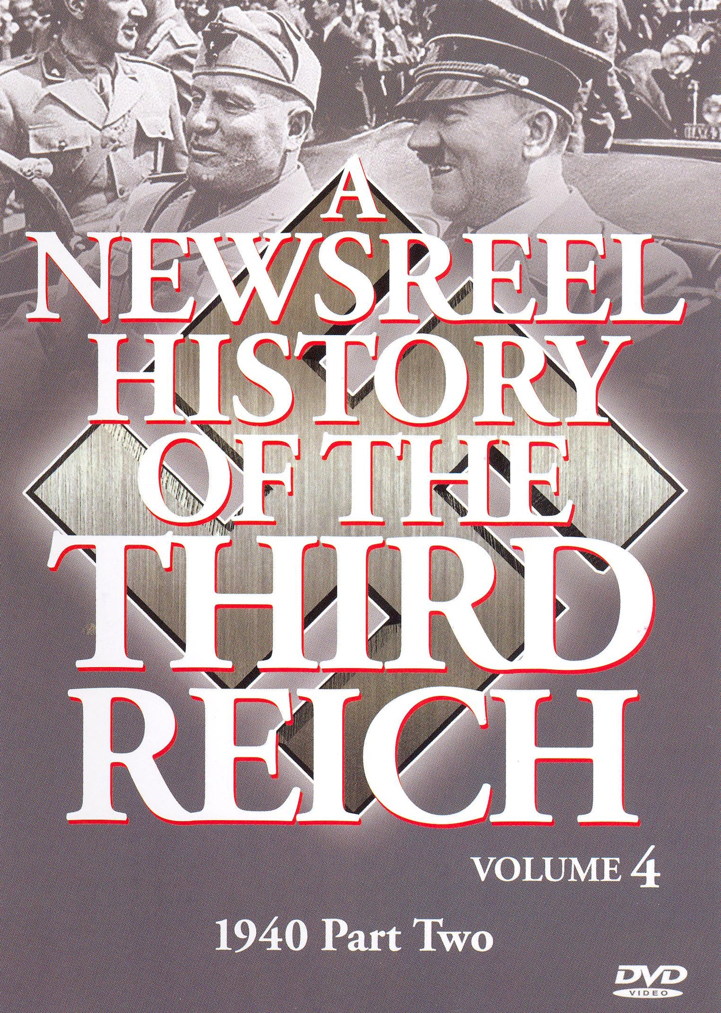 Newsreel History of the Third Reich, Vol. 4: 1940, Pt. 2 cover art