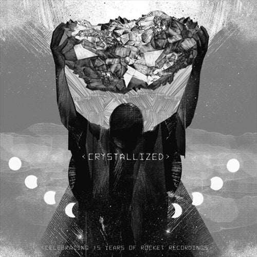 Crystallized: Celebrating 15 Years of Rocket Recordings cover art