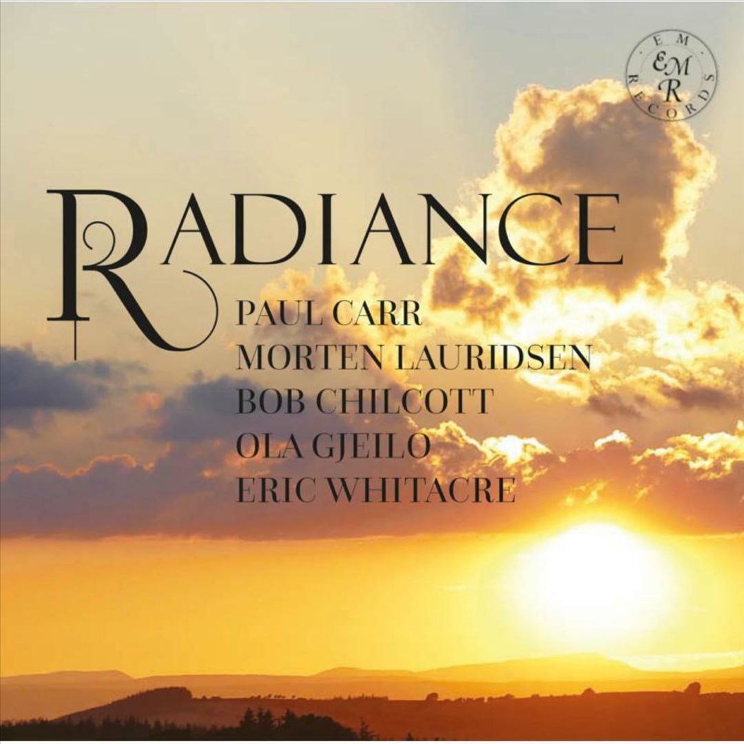 Radiance: Paul Carr, Morten Lauridsen, Bob Chilcott, Ola Gjeilo, Eric Whitacre cover art