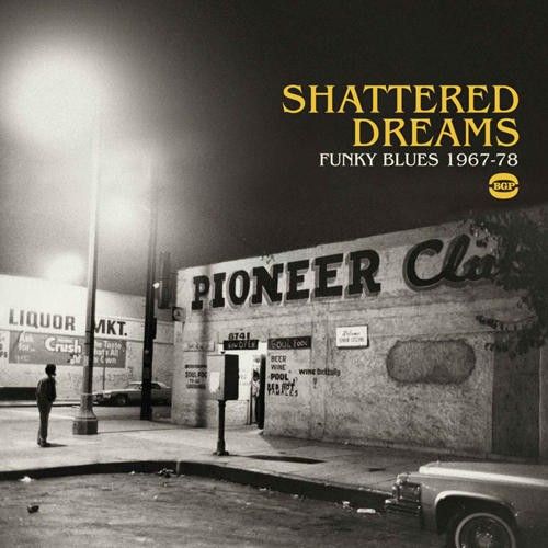 Shattered Dreams: Funky Blues 1967-1978 cover art