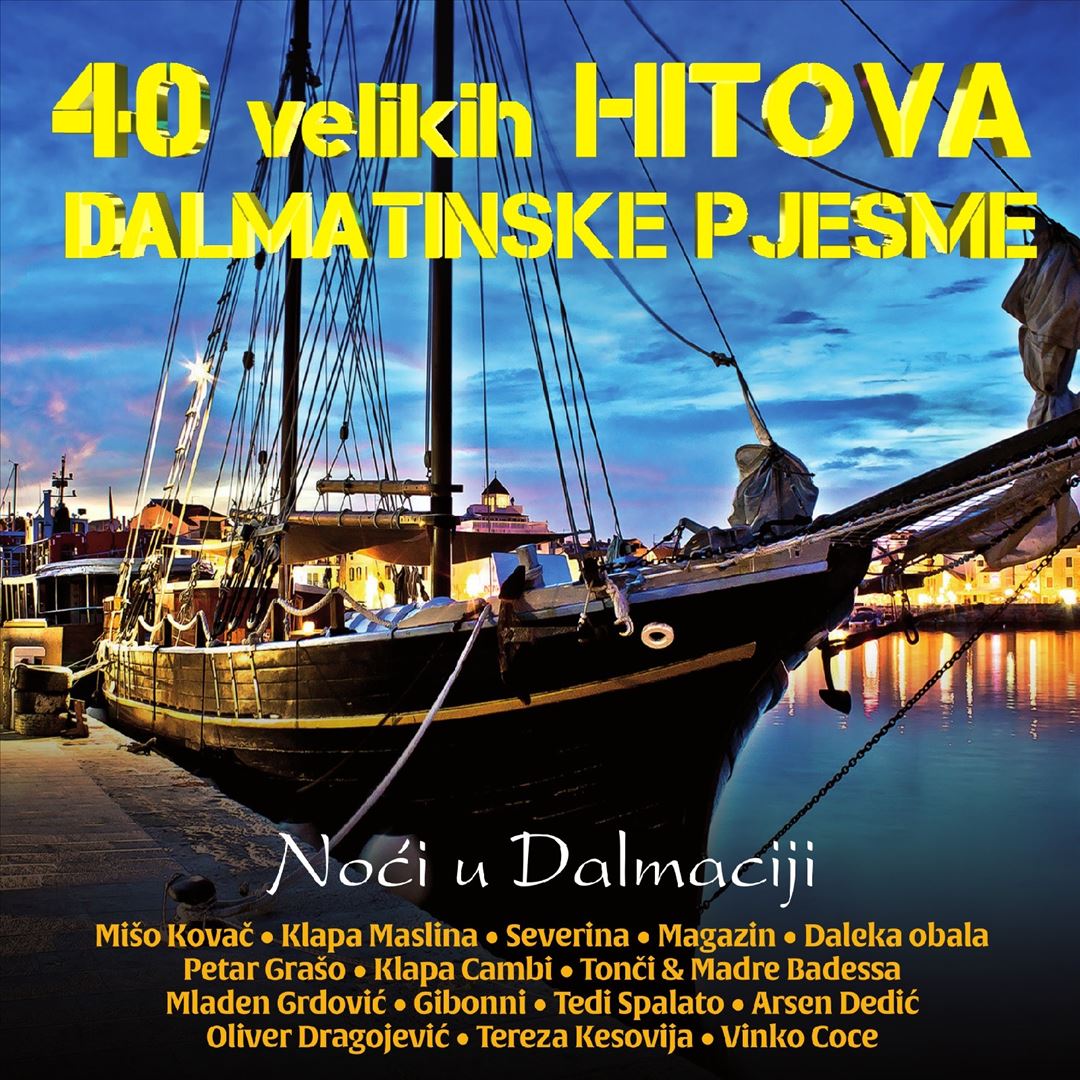 40 Velikih Hitova: Dalmatinske Pjesme (Noći U Dalmaciji) cover art