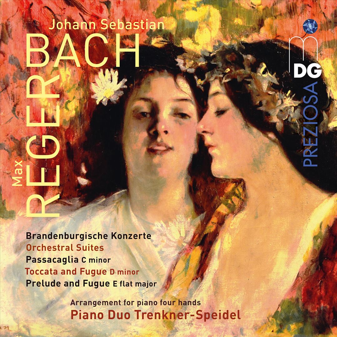 Bach/Reger: Brandenburgische Konzerte; Orchestral Suites; Passacaglia; Etc. cover art