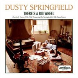 There's a Big Wheel 1958-1962/Springfields & Lana Sisters cover art
