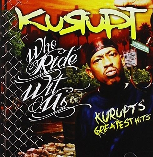 Who Rides with Us: Kurupt's Greatest Hits cover art