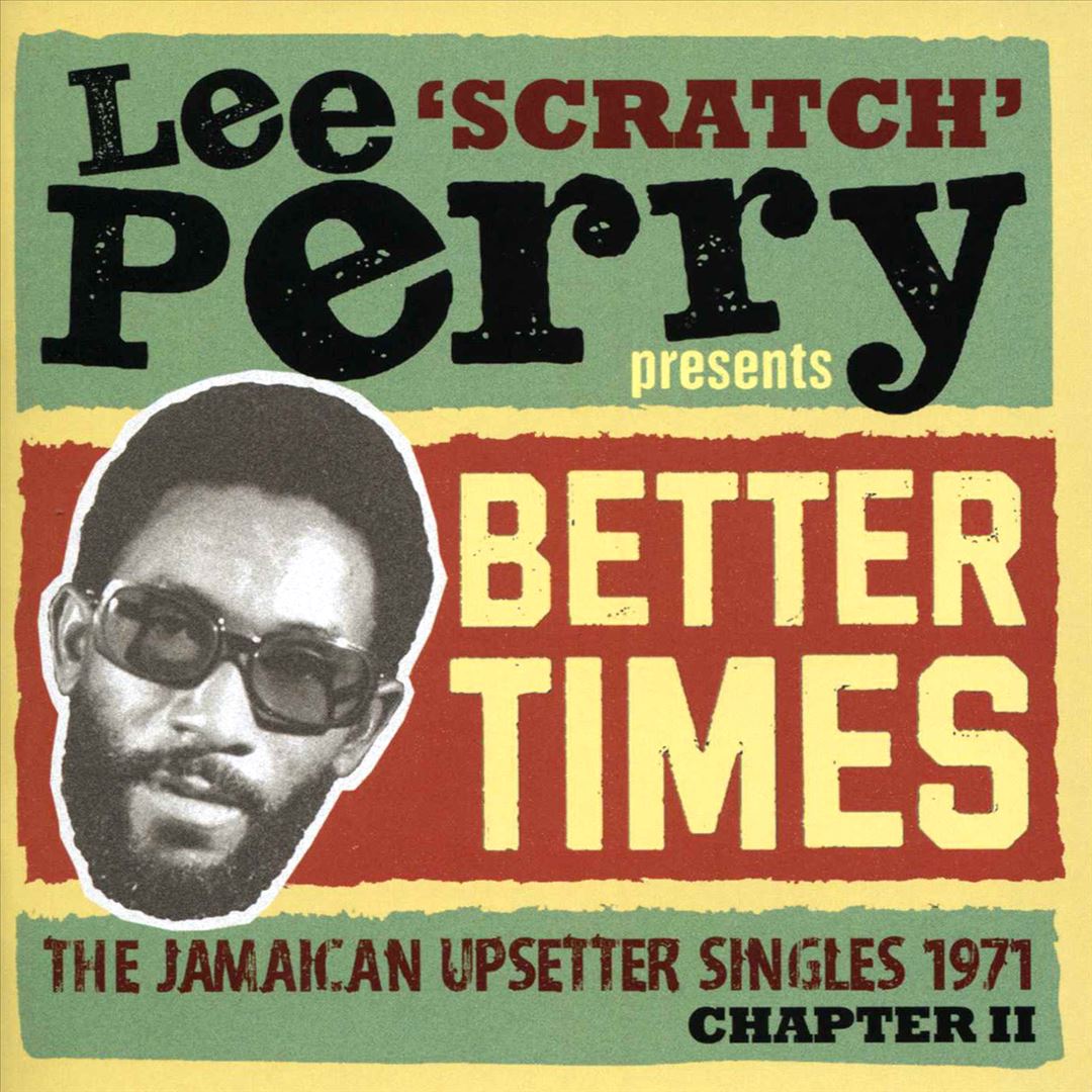 Lee Scratch Perry Presents Better Days: The Jamaican Upsetter Singles 1971 Chapter II cover art