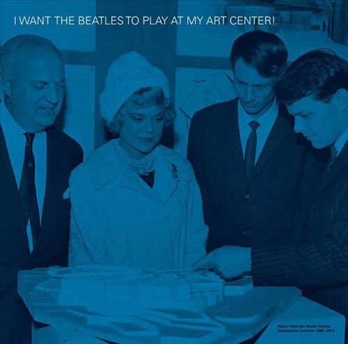 I Want the Beatles to Play at My Art Center! cover art