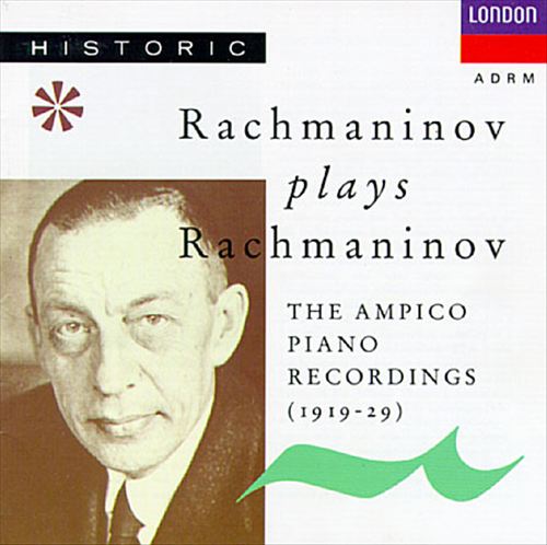 Rachmaninov Plays Rachmaninov: The Ampico Piano Recordings, 1919-1929 cover art