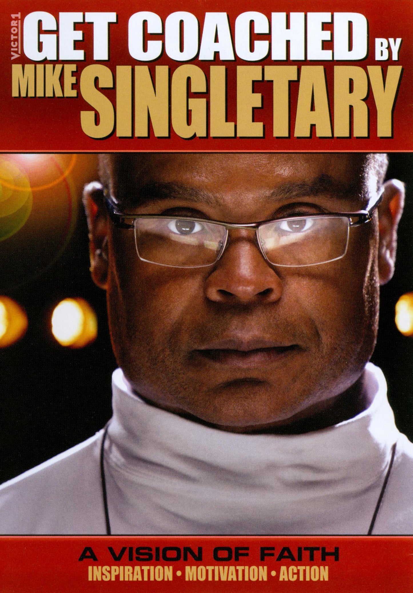 Get Coached by Mike Singletary: A Vision of Faith cover art
